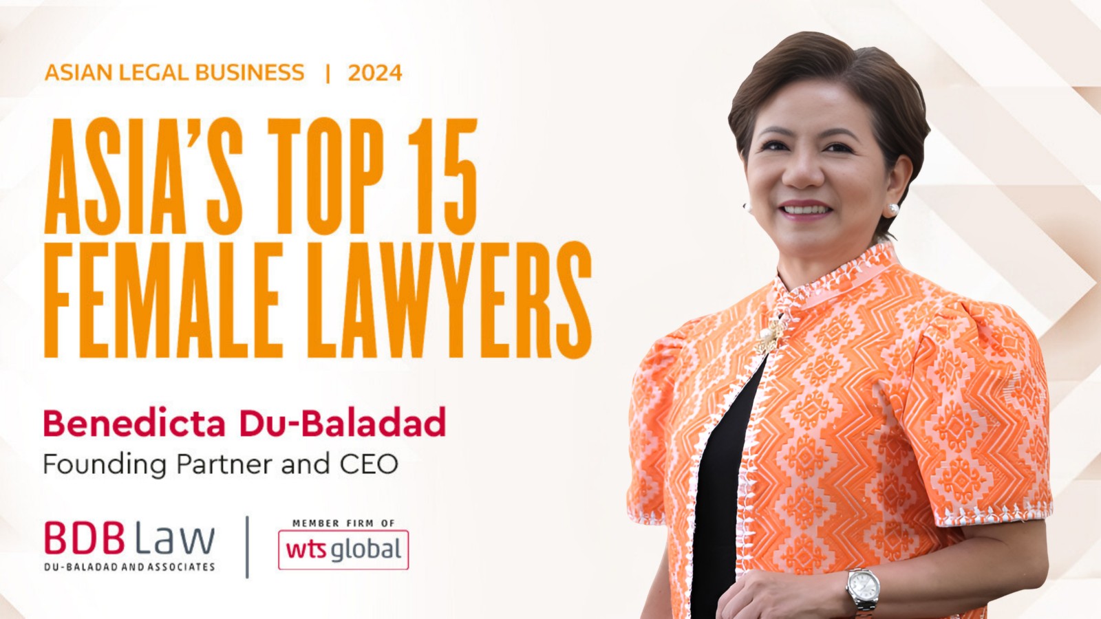 Atty. Benedicta Du-Baladad is named as one of the Top 15 Female Lawyers in Asia by the Asian Legal Business